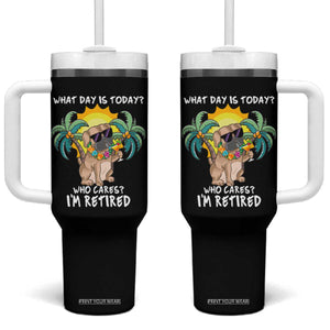 Funny Retirement Tumbler With Handle What Day Is Today Who Cares I'm Retired Funny Dog At Beach TS09 One Size: 40 oz Black Print Your Wear