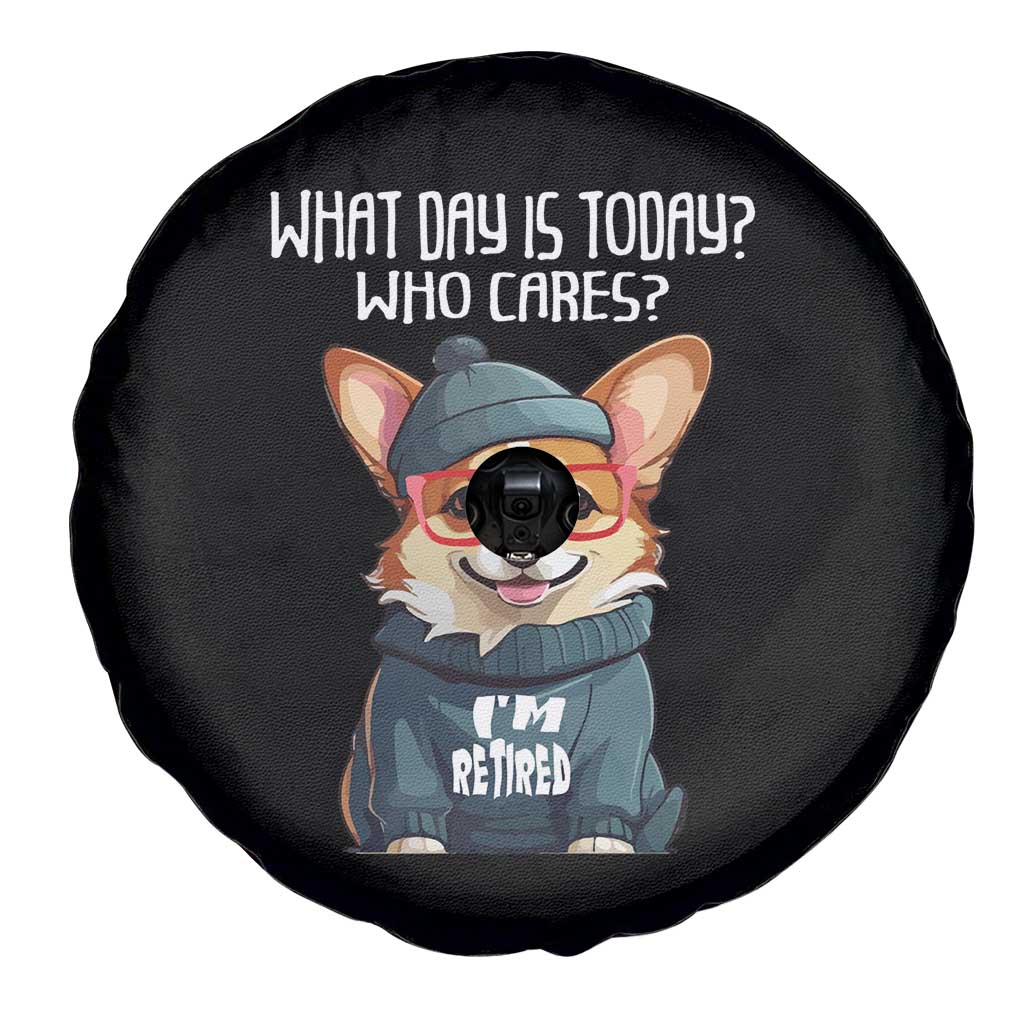 Funny Retirement Spare Tire Cover What Day Is Today Who Cares I'm Retired Funny Dog TS09 Print Your Wear