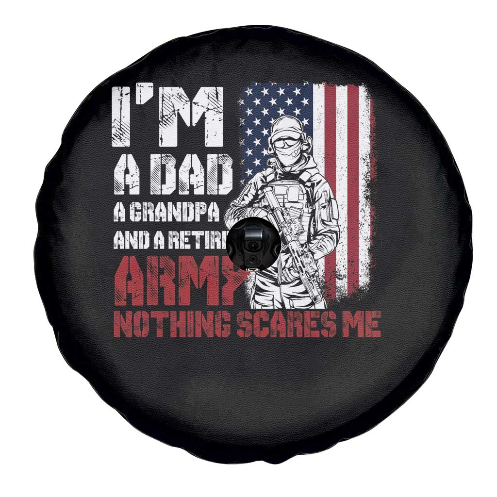 Funny Retirement Spare Tire Cover I'm A Dad A Grandpa And A Retired Army Nothing Scares Me TS09 Print Your Wear