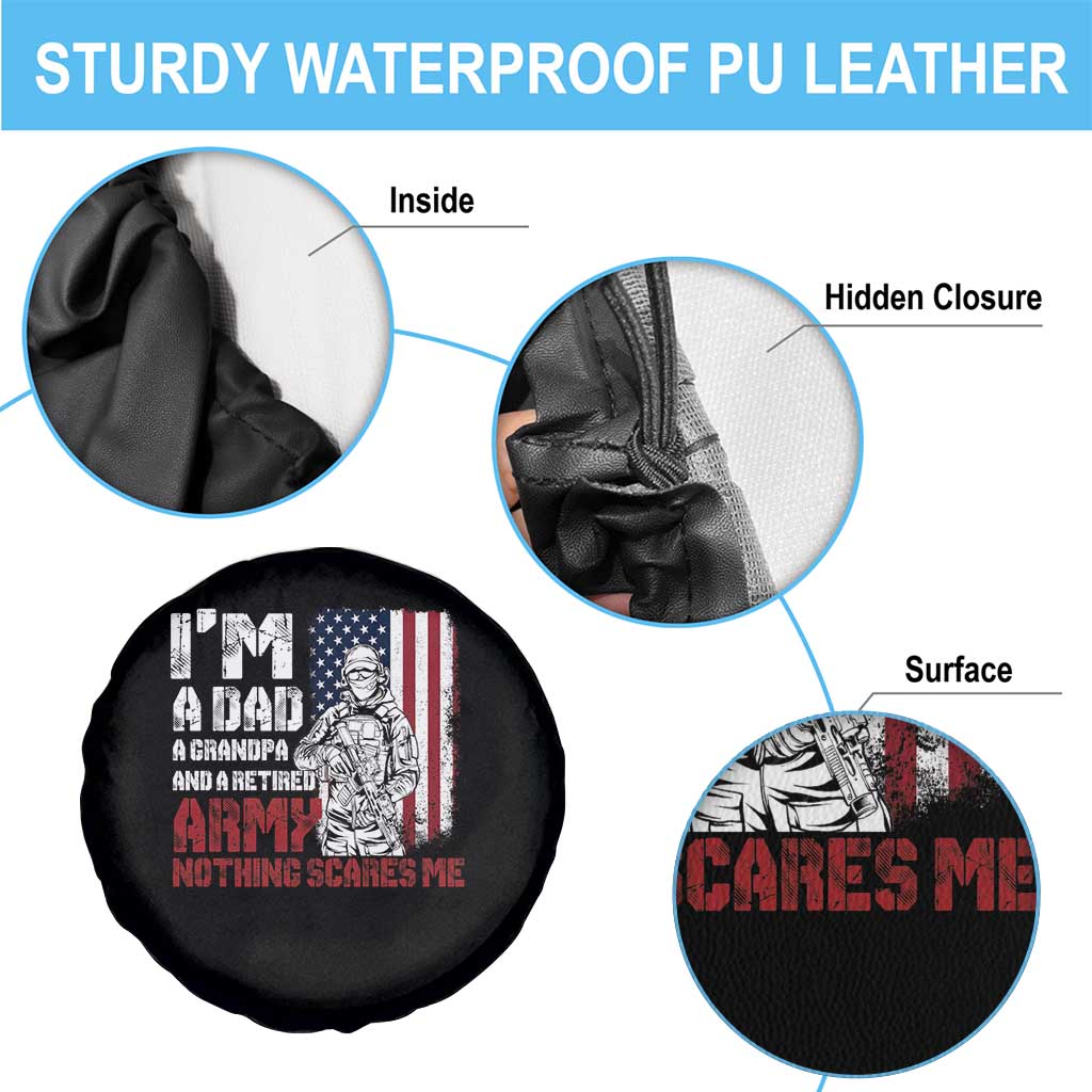 Funny Retirement Spare Tire Cover I'm A Dad A Grandpa And A Retired Army Nothing Scares Me TS09 Print Your Wear