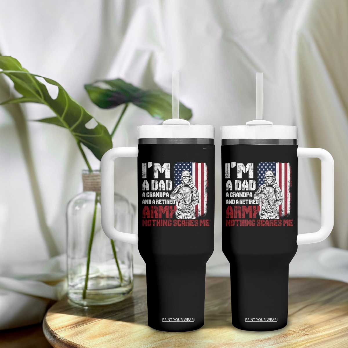 Funny Retirement Tumbler With Handle I'm A Dad A Grandpa And A Retired Army Nothing Scares Me TS09 Print Your Wear