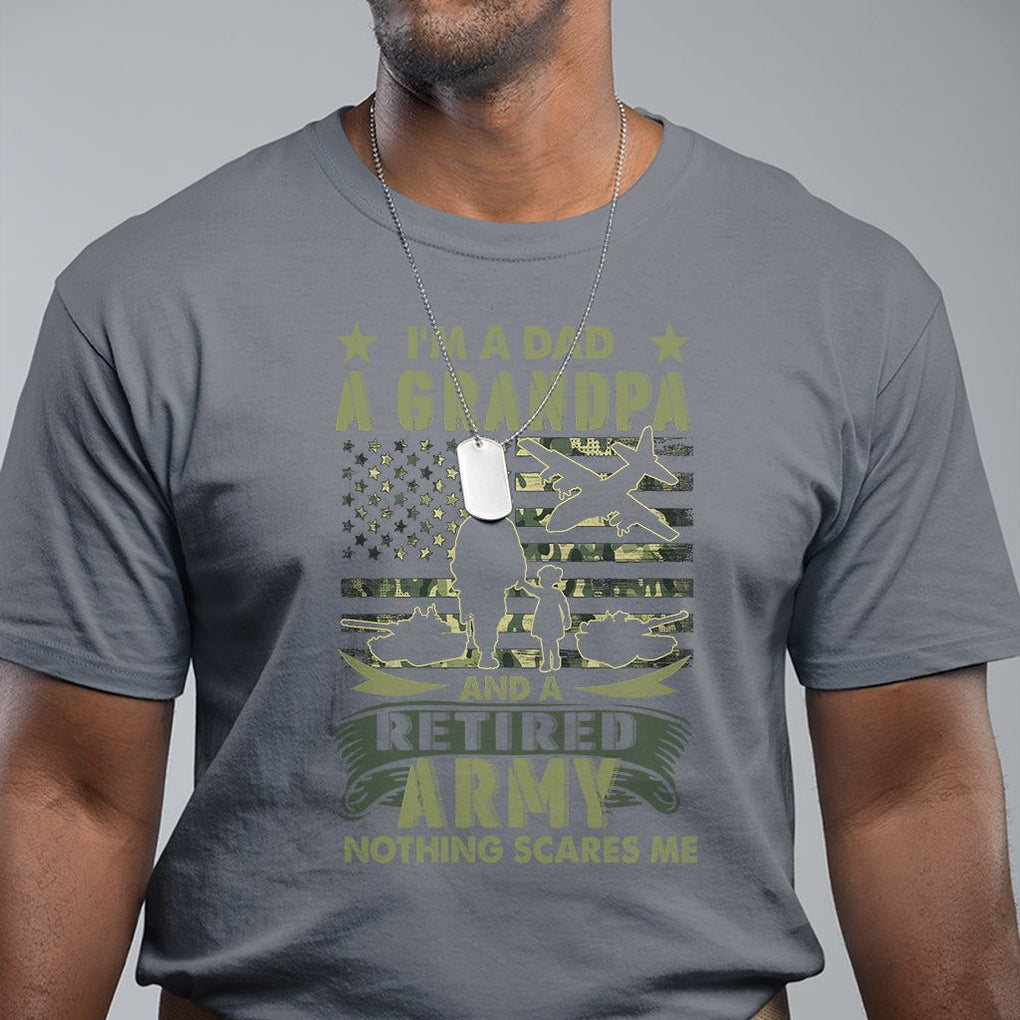 Retirement T Shirt I'm A Dad A Grandpa And A Retired Army Nothing Scares Me TS09 Charcoal Printyourwear