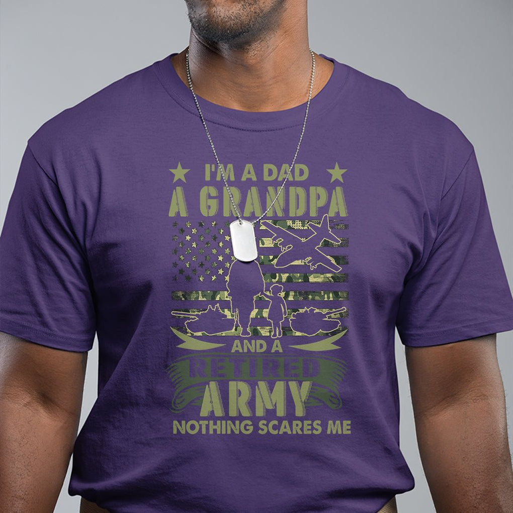 Retirement T Shirt I'm A Dad A Grandpa And A Retired Army Nothing Scares Me TS09 Purple Printyourwear