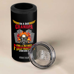 Retirement 4 in 1 Can Cooler Tumbler I'm A Dad A Grandpa And A Retired Firefighter Nothing Scares Me TS09 Print Your Wear
