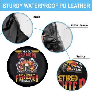 Retirement Spare Tire Cover I'm A Dad A Grandpa And A Retired Firefighter Nothing Scares Me TS09 Print Your Wear