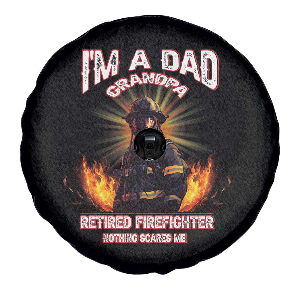 Retired Firefighter Spare Tire Cover I'm A Dad A Grandpa Nothing Scares Me Fireman Retirement TS09 Print Your Wear