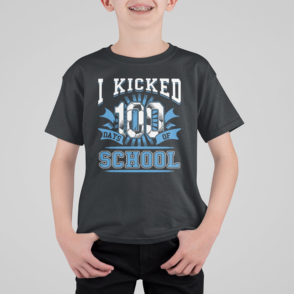 I Kicked 100 Days Of School Soccer Player T Shirt For Kid TS09 Black Printyourwear