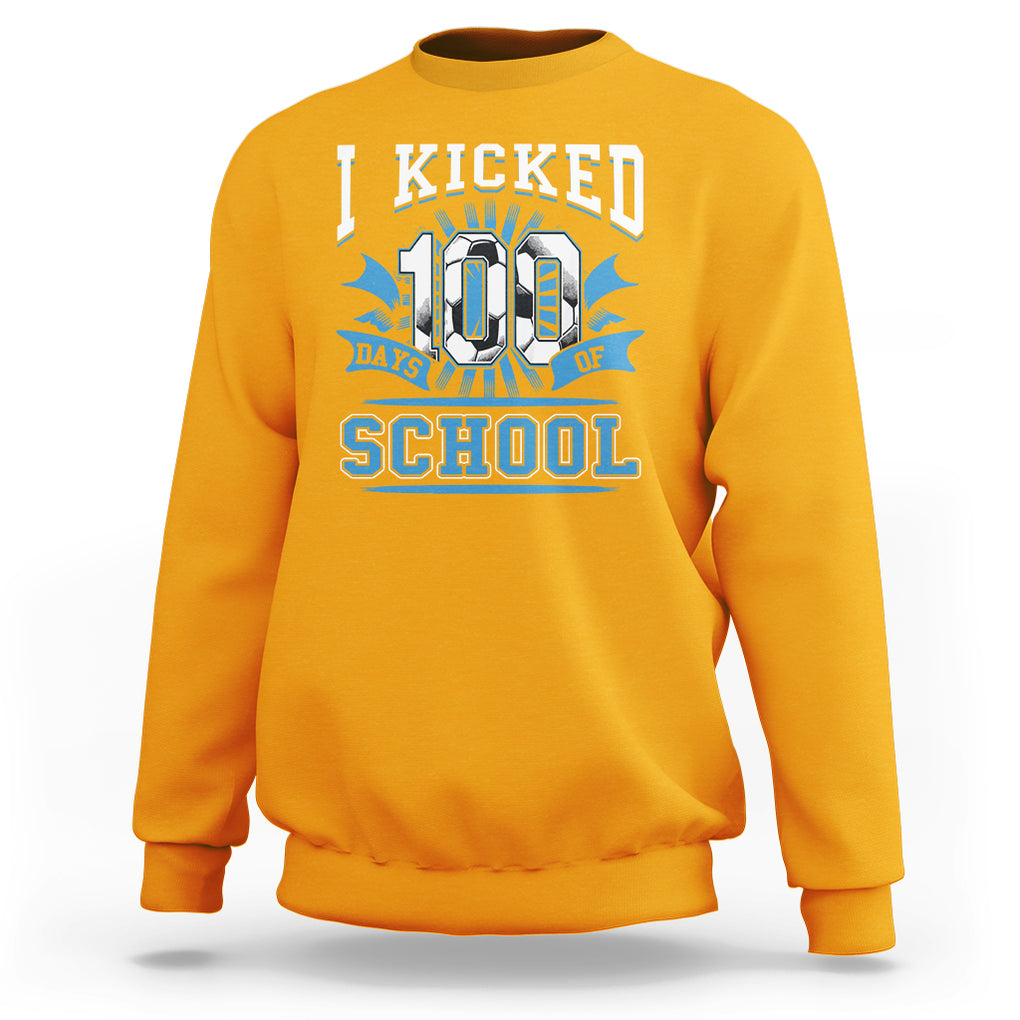 I Kicked 100 Days Of School Soccer Player Sweatshirt TS09 Gold Printyourwear