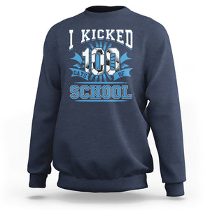I Kicked 100 Days Of School Soccer Player Sweatshirt TS09 Navy Printyourwear