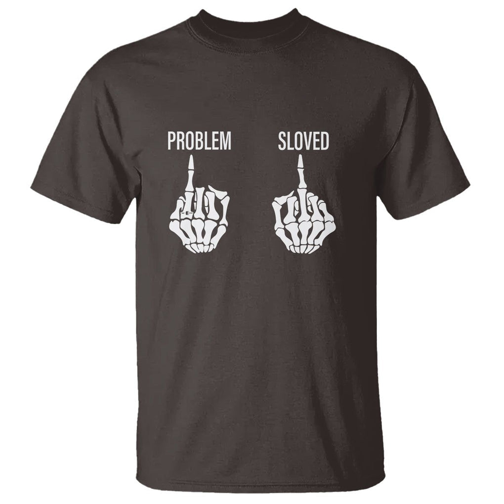 Funny Divorce T Shirt Problem is Solved Skeleton Hand Divorcee TS09 Dark Chocolate Printyourwear