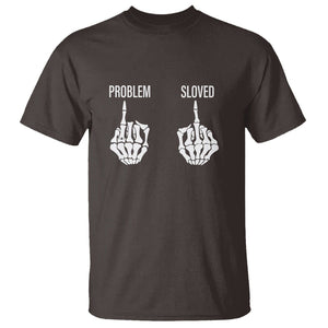 Funny Divorce T Shirt Problem is Solved Skeleton Hand Divorcee TS09 Dark Chocolate Printyourwear