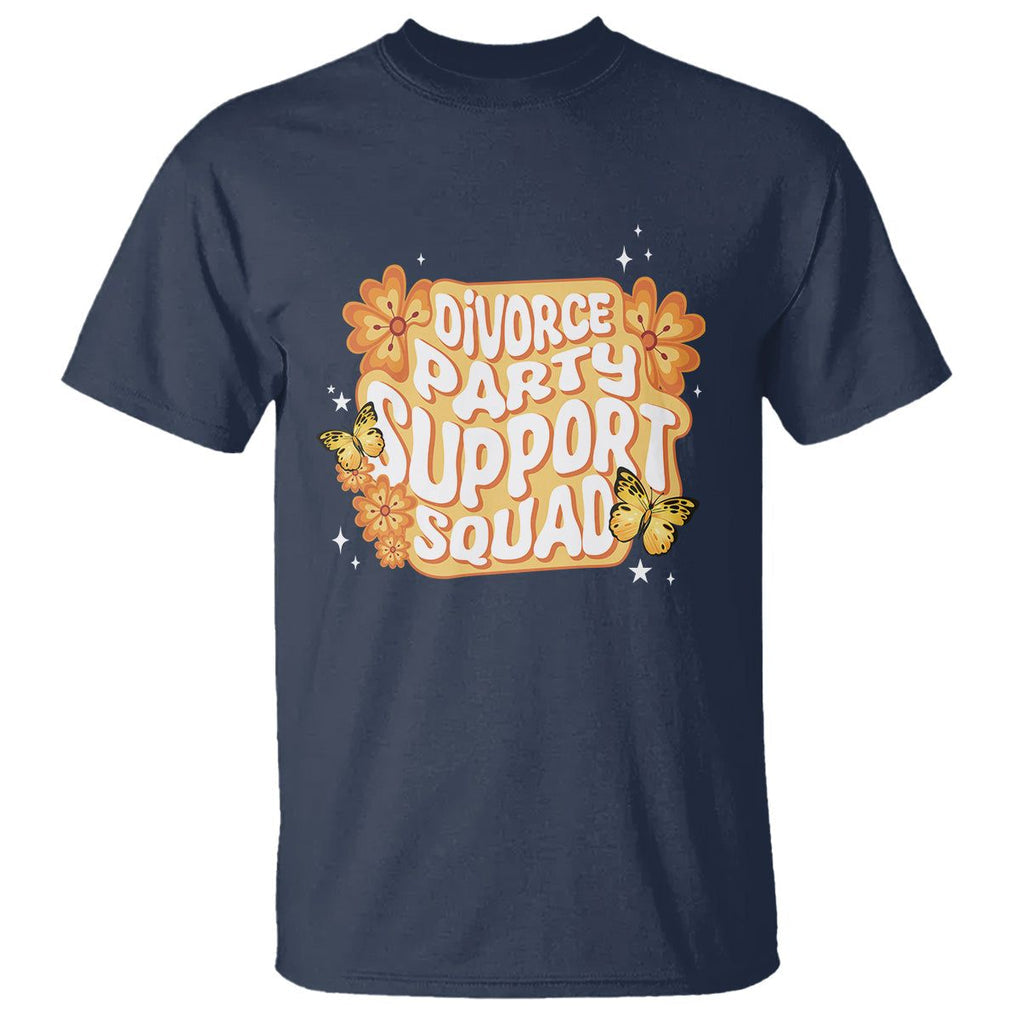 Divorce Party Support Squad T Shirt TS09 Navy Printyourwear