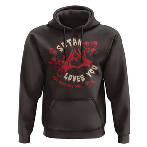 Funny Halloween Hoodie Satan Loves You For Who You Are TS09 Dark Chocolate Print Your Wear