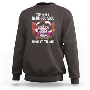Kawaii Satan Halloween Sweatshirt You Have a Beautiful Soul TS09 Dark Chocolate Print Your Wear