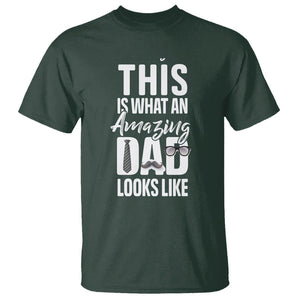 Father's Day T Shirt This is What an Amazing Dad Looks Like TS09 Dark Forest Green Print Your Wear