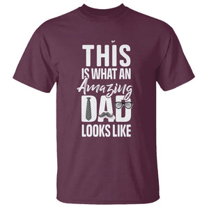 Father's Day T Shirt This is What an Amazing Dad Looks Like TS09 Maroon Print Your Wear