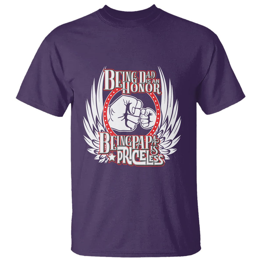 Father's Day T Shirt Being Dad Is An Honor Being Papa Is Priceless TS09 Purple Print Your Wear