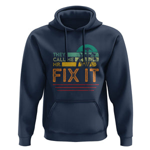 Father's Day Hoodie They Call Me Mr. Fix It TS09 Navy Print Your Wear