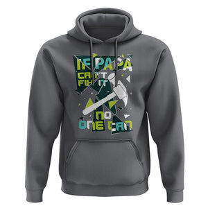 Father's Day Hoodie If Papa Can't Fix It No One Can TS09 Charcoal Print Your Wear