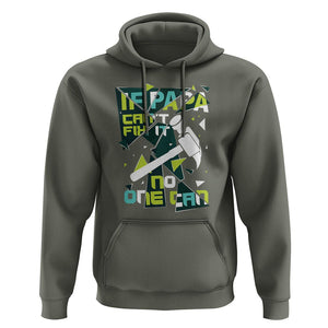 Father's Day Hoodie If Papa Can't Fix It No One Can TS09 Military Green Print Your Wear