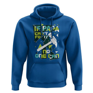 Father's Day Hoodie If Papa Can't Fix It No One Can TS09 Royal Blue Print Your Wear