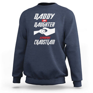 Father's Day Sweatshirt Dad Daughter A Perfect Chaos Team TS09 Navy Print Your Wear