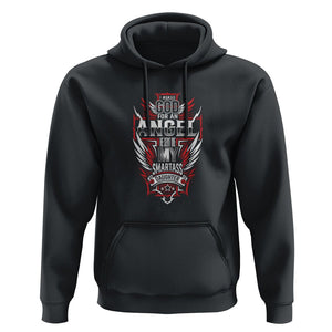 Father's Day Hoodie I Asked For An Angel God Sent Me A Smartass Daughter TS09 Black Print Your Wear