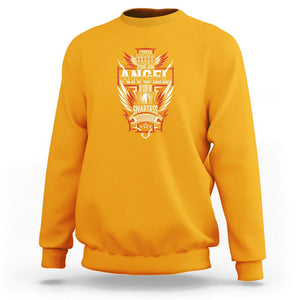 Father's Day Sweatshirt I Asked For An Angel God Sent Me A Smartass Daughter TS09 Gold Print Your Wear