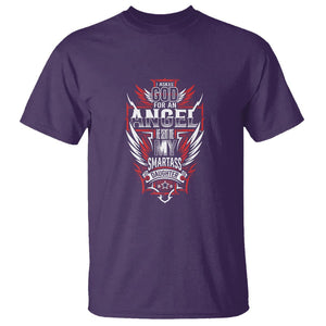 Father's Day T Shirt I Asked For An Angel God Sent Me A Smartass Daughter TS09 Purple Print Your Wear