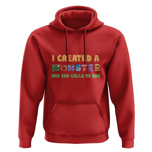 Father's Day Hoodie I Created A Monster She Calls Me Dad TS09 Red Print Your Wear