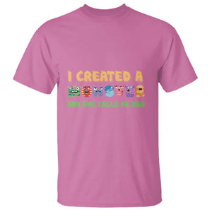 Father's Day T Shirt I Created A Monster She Calls Me Dad TS09 Azalea Print Your Wear