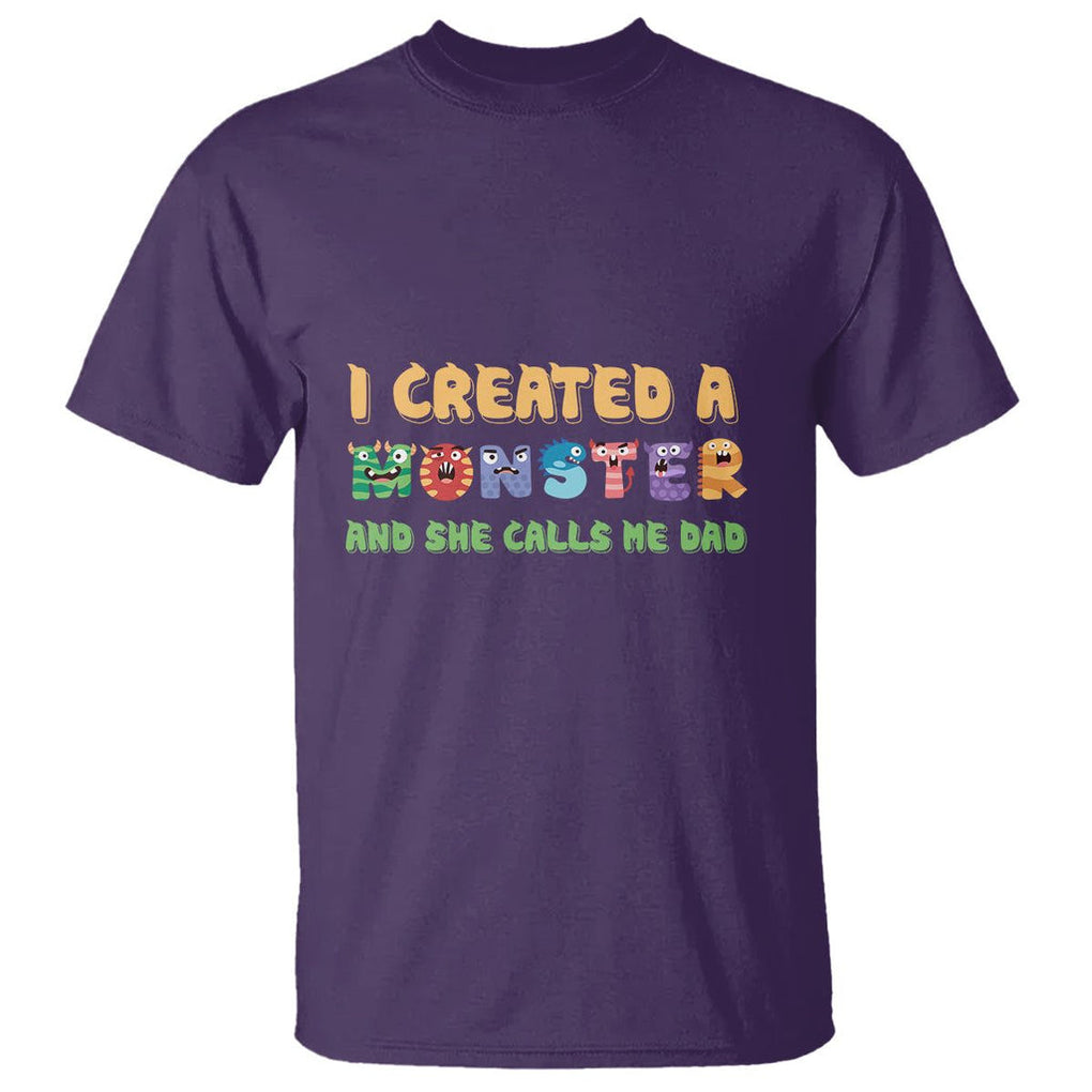 Father's Day T Shirt I Created A Monster She Calls Me Dad TS09 Purple Print Your Wear