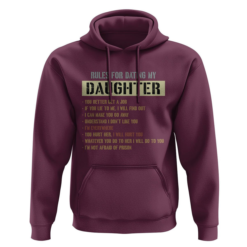Girl Dad Hoodie Funny Rules For Dating My Daughter TS09 Maroon Print Your Wear