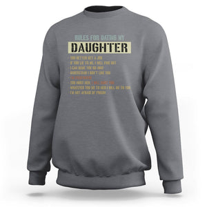 Girl Dad Sweatshirt Funny Rules For Dating My Daughter TS09 Charcoal Print Your Wear