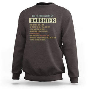 Girl Dad Sweatshirt Funny Rules For Dating My Daughter TS09 Dark Chocolate Print Your Wear