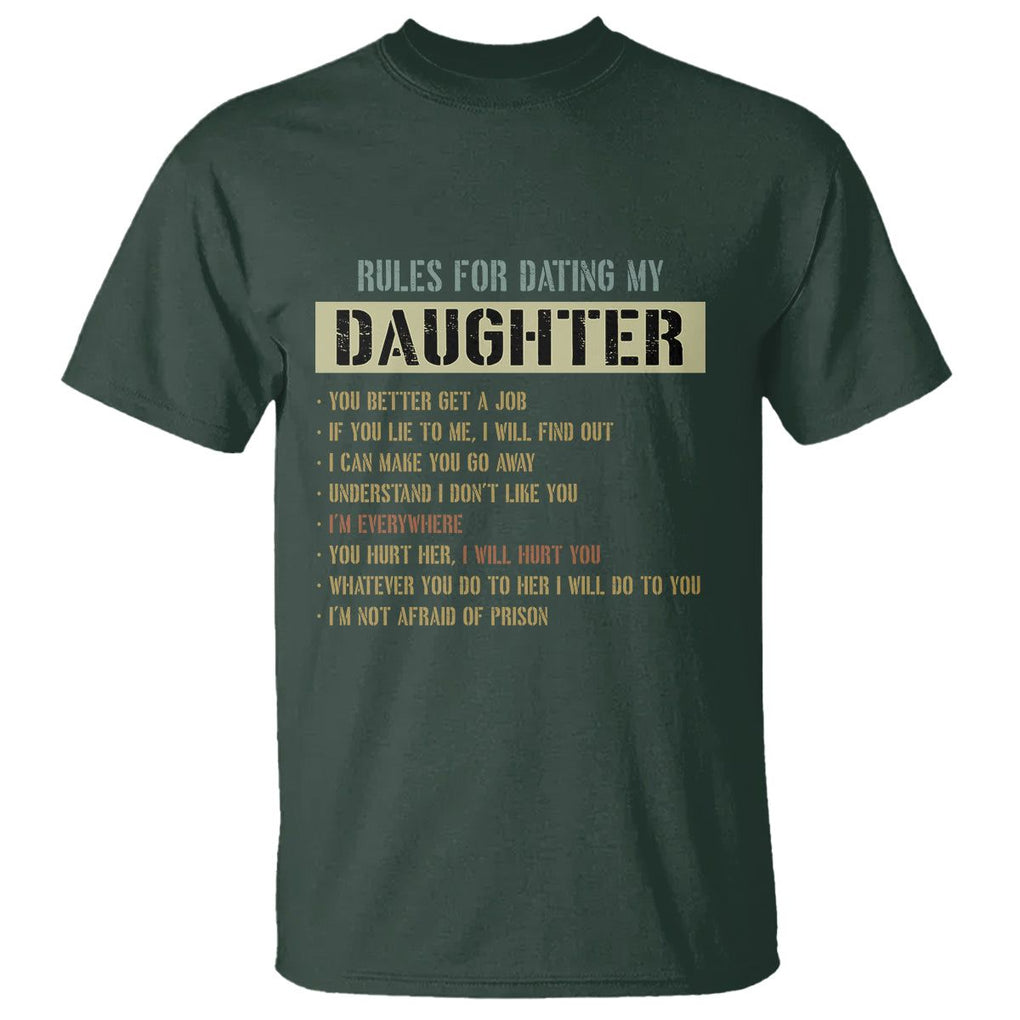 Girl Dad T Shirt Funny Rules For Dating My Daughter TS09 Dark Forest Green Print Your Wear
