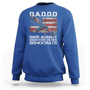 Girl Dad Sweatshirt DADDD Dads Against Daughters Dating Democrats TS09 Royal Blue Print Your Wear