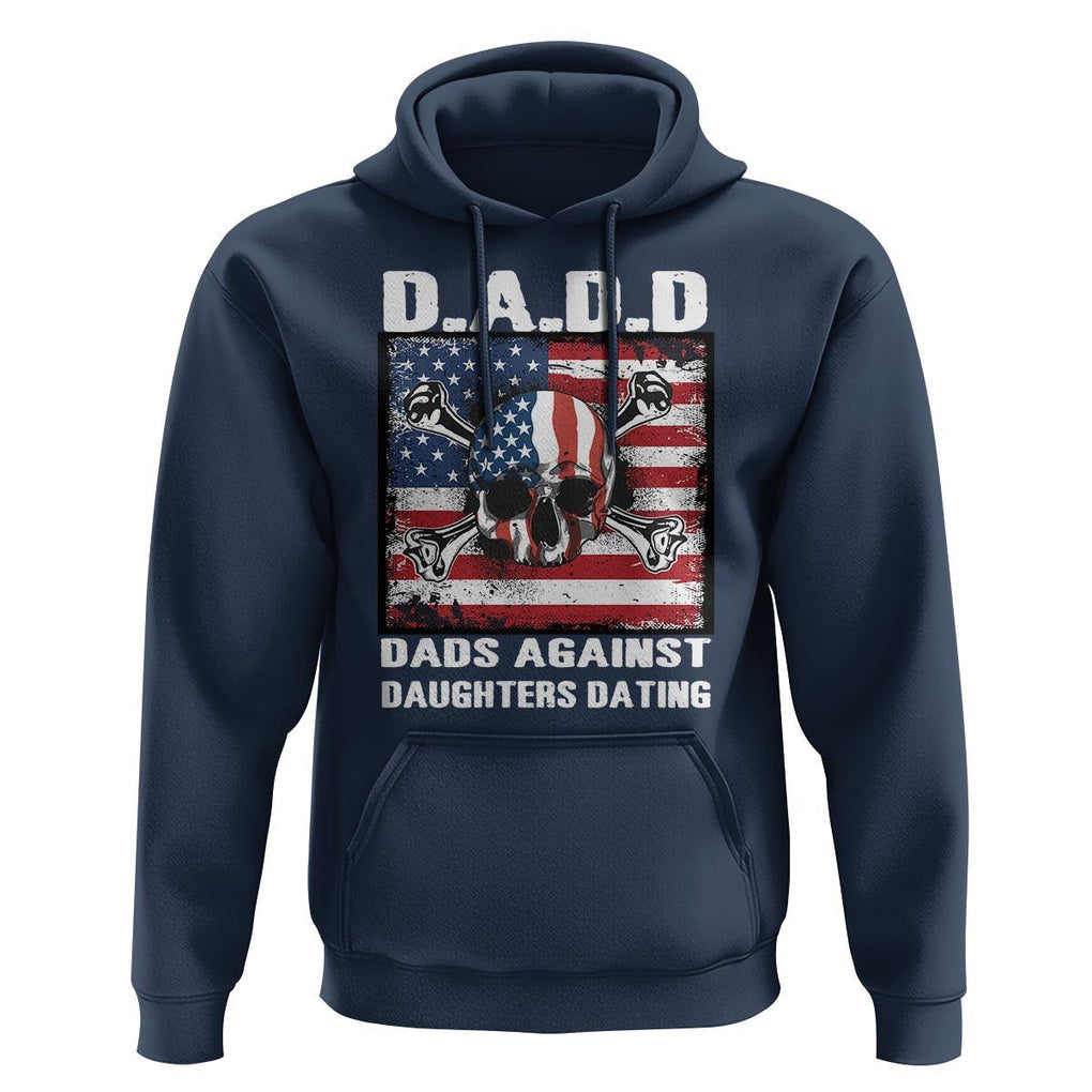 Girl Dad Hoodie DADD Dads Against Daughters Dating Skull America Flag TS09 Navy Print Your Wear