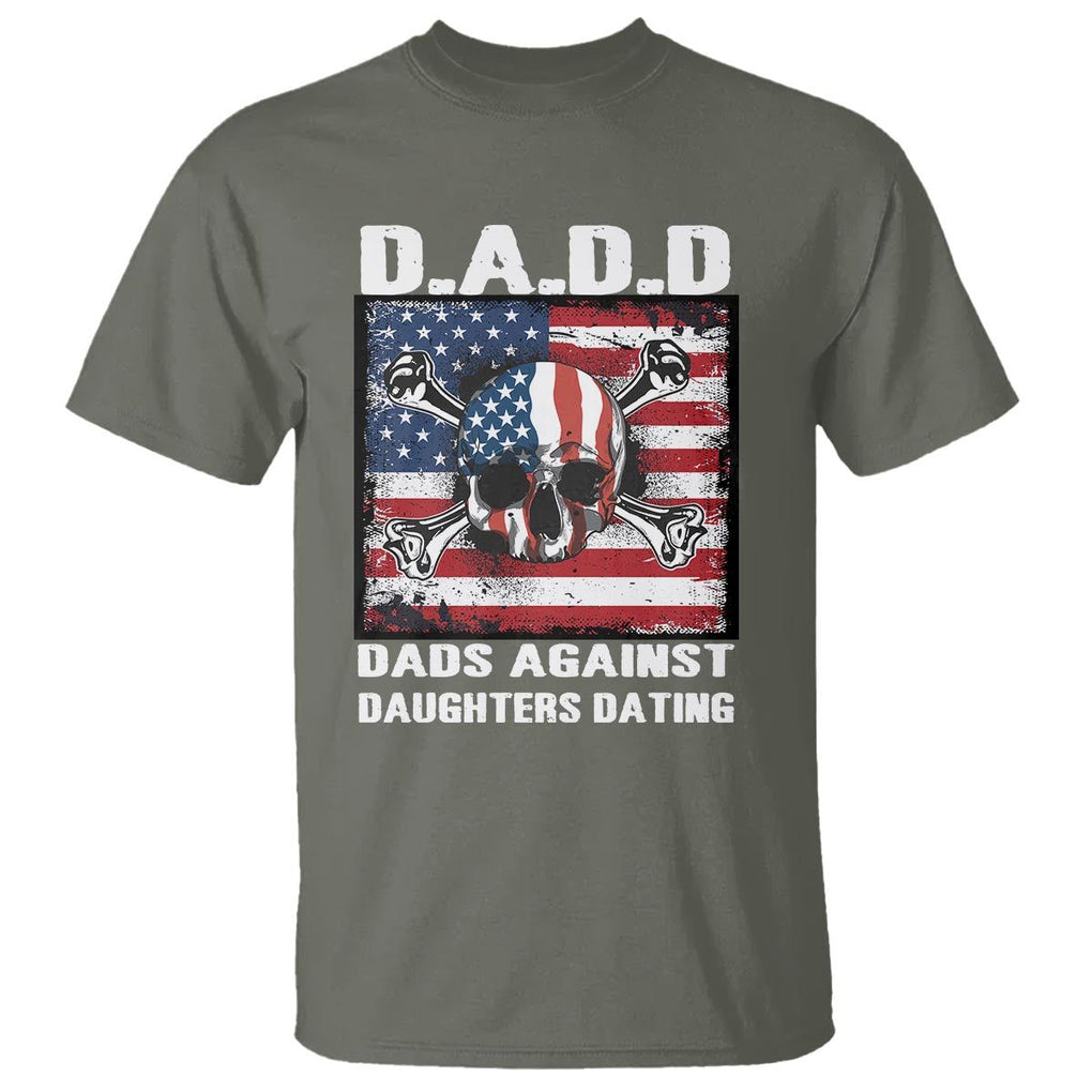 Girl Dad T Shirt DADD Dads Against Daughters Dating Skull America Flag TS09 Military Green Print Your Wear