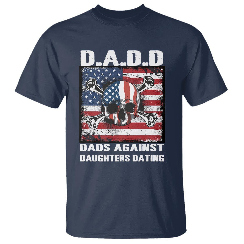 Girl Dad T Shirt DADD Dads Against Daughters Dating Skull America Flag TS09 Navy Print Your Wear