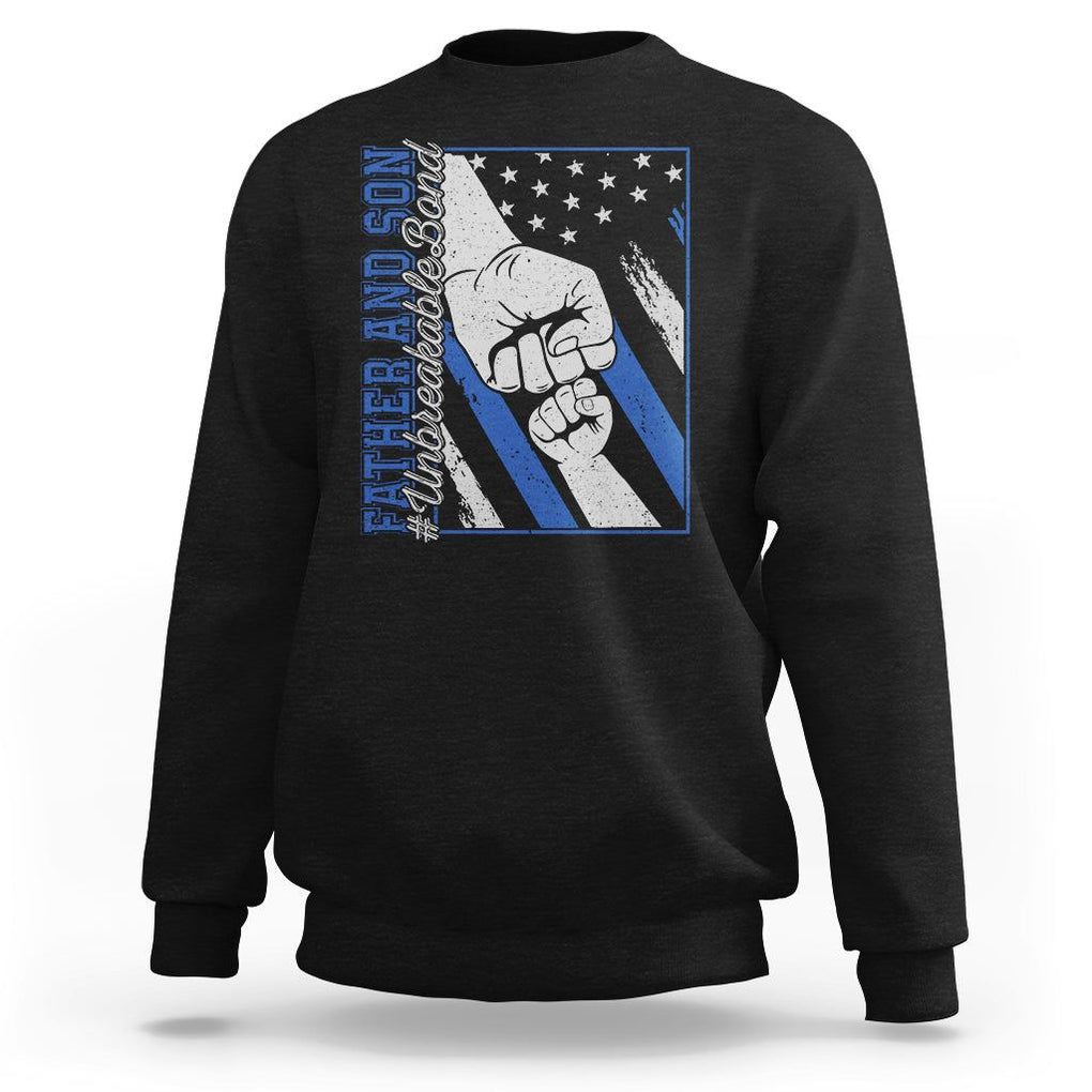 Father's Day Sweatshirt Father And Son Unbreakable Bond TS09 Black Print Your Wear