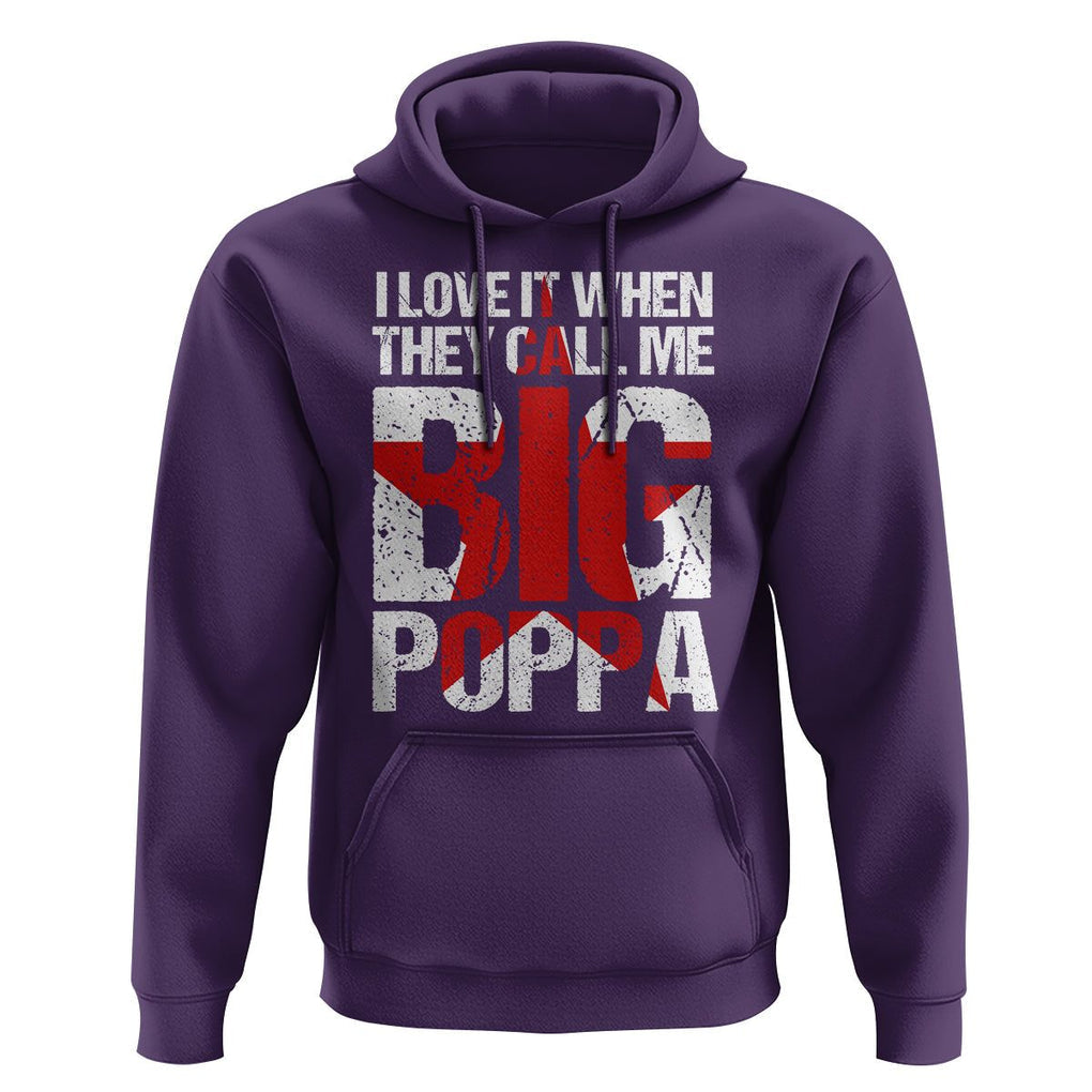 Father's Day Hoodie I Love It When They Call Me Big Poppa TS09 Purple Print Your Wear