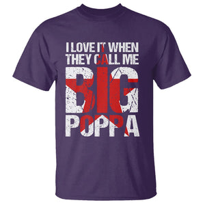 Father's Day T Shirt I Love It When They Call Me Big Poppa TS09 Purple Print Your Wear