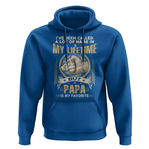 Father's Day Hoodie I've Been Called A Lot Of Names In My Lifetime But Dad Is My Favorite TS09 Royal Blue Print Your Wear