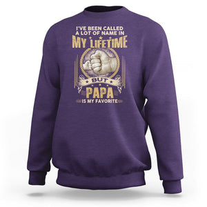 Father's Day Sweatshirt I've Been Called A Lot Of Names In My Lifetime But Dad Is My Favorite TS09 Purple Print Your Wear