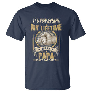Father's Day T Shirt I've Been Called A Lot Of Names In My Lifetime But Dad Is My Favorite TS09 Navy Print Your Wear