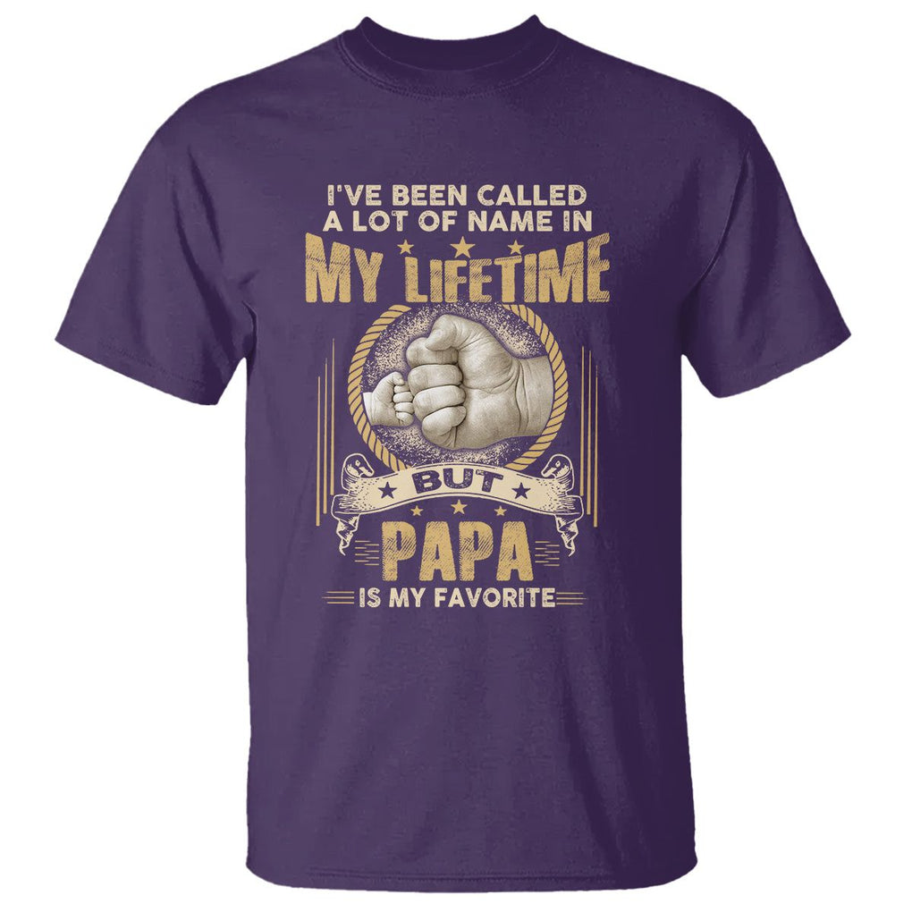 Father's Day T Shirt I've Been Called A Lot Of Names In My Lifetime But Dad Is My Favorite TS09 Purple Print Your Wear