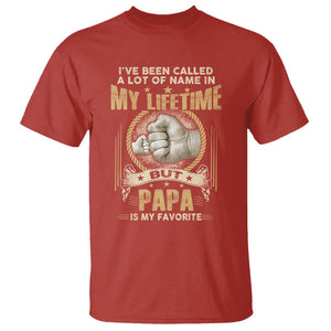 Father's Day T Shirt I've Been Called A Lot Of Names In My Lifetime But Dad Is My Favorite TS09 Red Print Your Wear