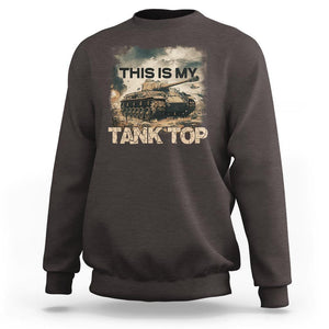 This Is My Tank Top Sweatshirt Funny Military Pun TS09 Dark Chocolate Print Your Wear
