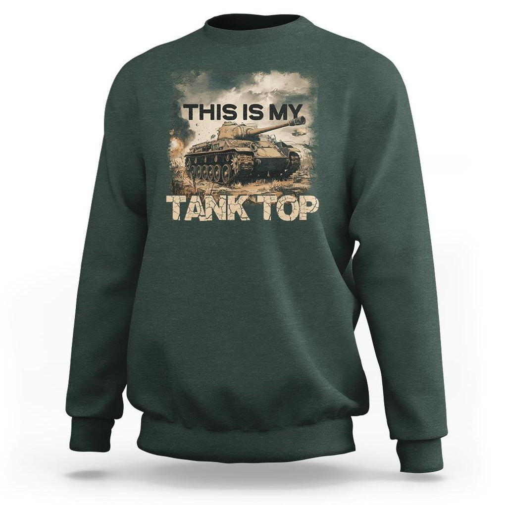 This Is My Tank Top Sweatshirt Funny Military Pun TS09 Dark Forest Green Print Your Wear